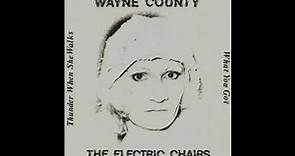 Wayne County & The Electric Chairs "Thunder When She Walks"