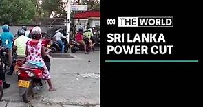 Nationwide power outage in Sri Lanka as fuel shortage continues | The World