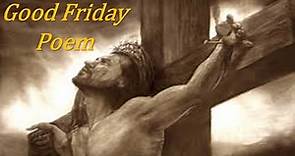 Good Friday Poem – A Walk to Remember (Christian Poems)