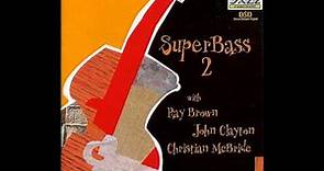 Ray Brown, John Clayton, Christian McBride - SuperBass - Taco With A Pork Chop