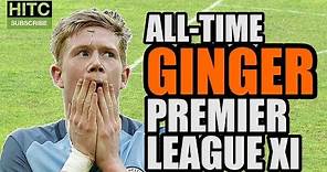 All-Time GINGER Premier League XI