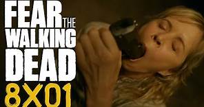 Fear The Walking Dead 8x01 - Temporada 8 Capitulo 1 Final Resumen I En 7 Minutos