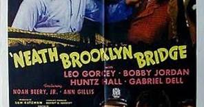 ‘Neath Brooklyn Bridge (1942).