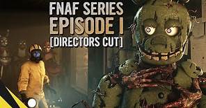 FIVE NIGHTS AT FREDDY’S SERIES (Episode 1) [DIRECTORS CUT] | FNAF Animation