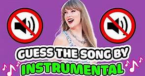 GUESS THE Taylor Swift SONGs BY THE INSTRUMENTAL | Taylor Swift Quiz