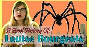 Louise Bourgeois - A Brief History of Female Artists