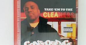 Consequence - Take 'Em To The Cleaners