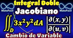 Integral doble, usando Jacobiano, EXPLICADO PASO A PASO (Cambio de Variable, Transformación)