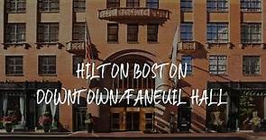 Hilton Boston Downtown/Faneuil Hall Review - Boston , United States of America