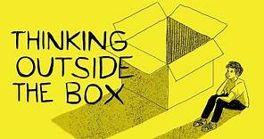 How To Think Outside The Box?
