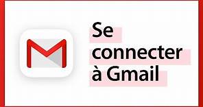 Gmail - Se connecter à sa boite mail