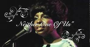 Gladys Knight & The Pips Neither One of Us with Lyrics