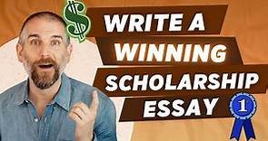 How to Get Scholarships for College (Write a Great Scholarship Essay)