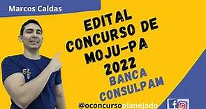 Análise do Edital do CONCURSO DE MOJU 2022 - Banca CONSULPAM