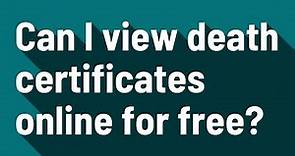Can I view death certificates online for free?