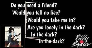 In The Dark (Lyrics) - Billy Squier | Correct Lyrics
