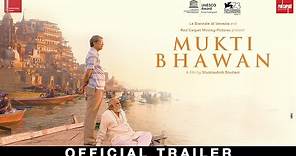 Mukti Bhawan Official Trailer | Adil Hussain | Releasing 7th April