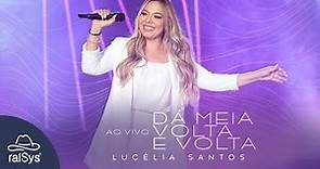 Lucélia Santos | Dá Meia Volta e Volta [Clipe Oficial]