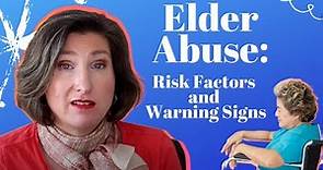 Elder Abuse: Risk Factors and Warning signs