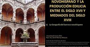 Historia de la Arquitectura I: 20 La geografía del barroco novohispano