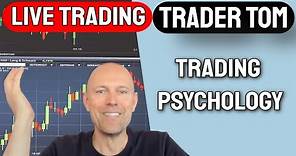 Trader Tom Live Trading - Trading Psychology - How to deal with uncertainty