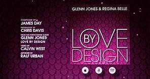 Glenn Jones & Regina Belle LOVE BY DESIGN (UNSUNG R&B Legends' New Song)