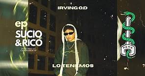 @irving_o.d - Lo Tenemos (Video Oficial)