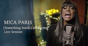 Mica Paris - (Something Inside) So Strong (Live Session)