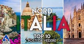 Nord Italia: Top 10 Luoghi e Posti da Visitare | 4K