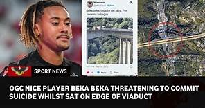 Beka Beka, OGC Nice player openly threatened to commit suicide while sitting on the edge of a bridge