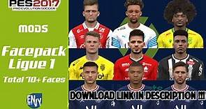 PES 2017 Mods | Facepack Ligue 1 (AIO) - NO REAL EYES, INCLUDED 70+ FACES for ALL PATCH