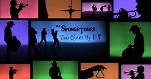 THE SPONGETONES “Too Clever By Half” (2008/2019)