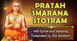 Pratah smarana stotram (प्रातःस्मरणस्तोत्रम्) with lyrics and meaning