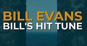 Bill Evans - Bill's Hit Tune (Official Audio)