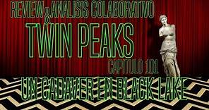 Twin Peaks Review & Análisis Episodio 1 - Análisis Colaborativo