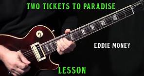 how to play "Two Tickets To Paradise" on guitar by Eddie Money | rhythm & solo lesson | LESSON
