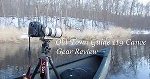 A Wildlife Photographer's Canoe! Old Town Guide 119 Review