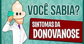 QUAIS SÃO OS PRINCIPAIS SINTOMAS E SINAIS DA DONOVANOSE?