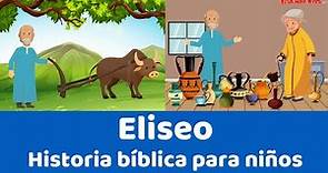 Eliseo - Historia bíblica para niños