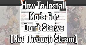 Tutorial: How To Install Mods For Don't Starve [Not Through Steam]