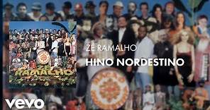 Zé Ramalho - Hino Nordestino (Áudio Oficial)