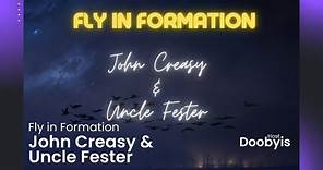 John Creasy & Uncle Fester - Fly in Formation Interview