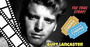 The Incredible Journey of Burt Lancaster: From Circus Acrobat to Hollywood Legend