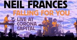 NEIL FRANCES - Falling For You (Live From Corona Capital)