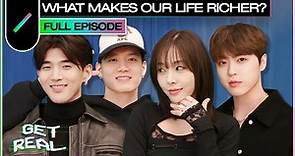 What Makes Our Life Richer? | GET REAL S4 EP2