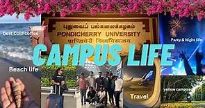 Student life in PONDICHERRY UNIVERISTY- Campus tour