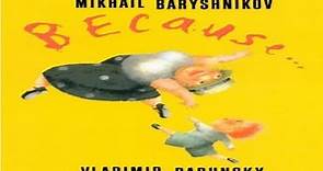 📚 Because . . . by Mikhail Baryshnikov Read Aloud Books For Children Bedtime Stories
