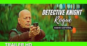 ✅​DETECTIVE KNIGHT: ROGUE (2022)🔴​🔴​Trailer Oficial Español ⭐THRILLER⭐ (BRUCE WILLIS🔥COREY LARGE)