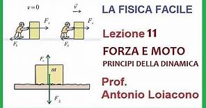 LA FISICA FACILE - Lezione 11 - Forze e Moto