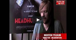 Headhunters Interview with director Morten Tyldum
